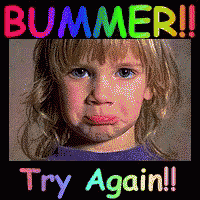 a picture of a little girl with the words bummer try again below her
