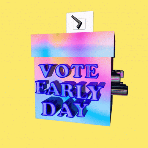 Vote Early Vote Now GIF