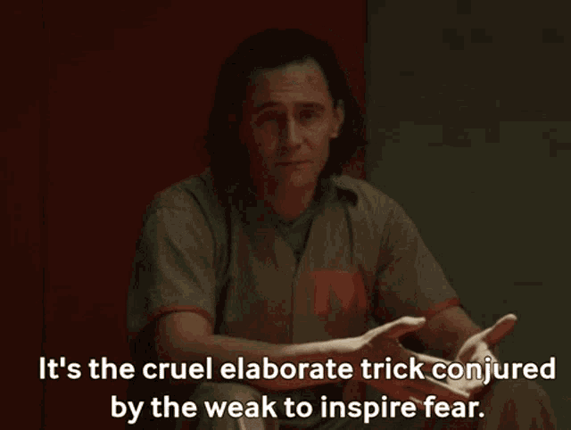 Its The Cruel Elaborate Trick Conjured By The Weak To Inspire Fear Loki GIF - Its The Cruel Elaborate Trick Conjured By The Weak To Inspire Fear Loki Tom Hiddleston GIFs
