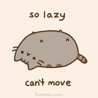 a cartoon of a cat with the words so lazy can 't move below it