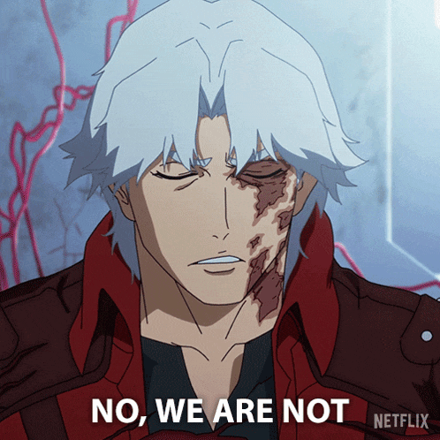 a devil may cry character says no we are not on netflix