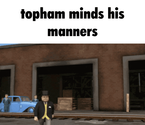 a man in a top hat is standing in front of a building with the words topham minds his manners