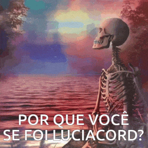 a skeleton is sitting in front of the ocean with the words por que voce se foi luciacord written below it