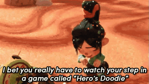 a cartoon character says i bet you really have to watch your step in a game called hero 's doodie