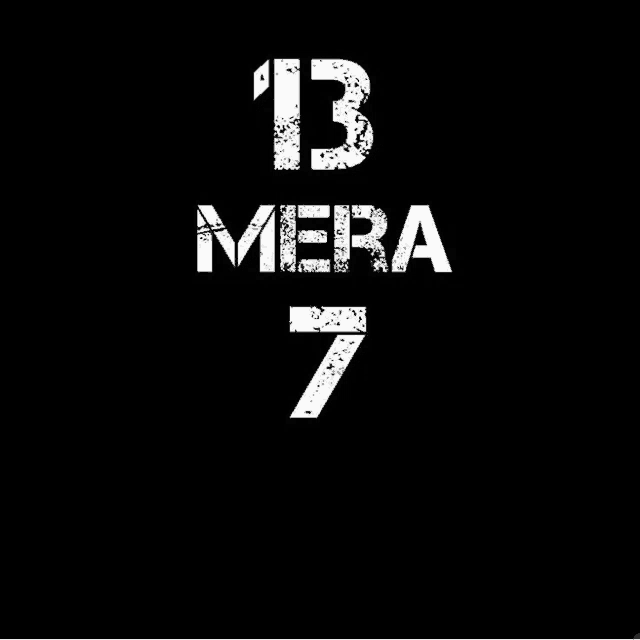 a black background with the words 13 mera 7 in white letters
