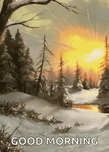 a painting of a snowy forest with the words good morning on the bottom