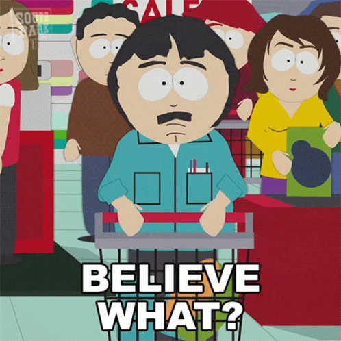 Believe What Randy Marsh GIF - Believe What Randy Marsh South Park GIFs