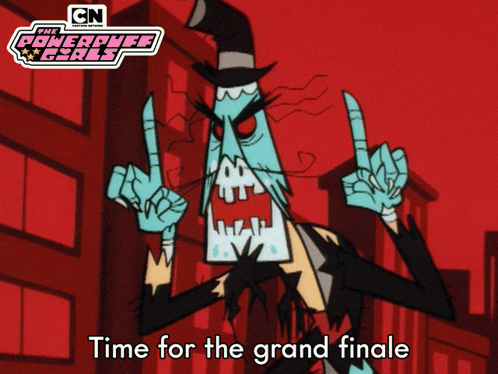 Time For The Grand Finale Abracadaver GIF - Time For The Grand Finale Abracadaver The Powerpuff Girls GIFs