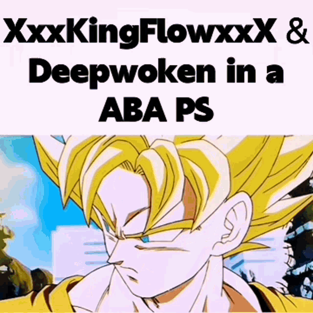 a picture of a cartoon character with the words xxxkingflowxxx & deepwoken in aba ps