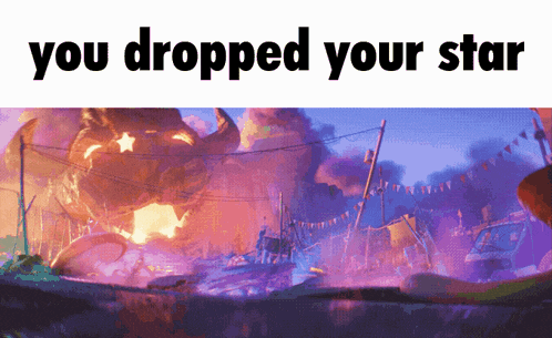 a picture of an explosion with the words " you dropped your star " above it
