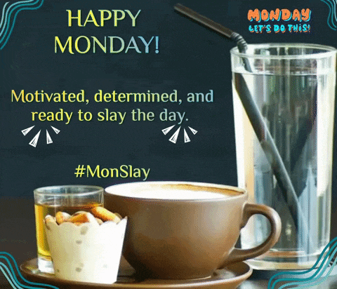 a poster that says happy monday with a cup of coffee and a glass of water