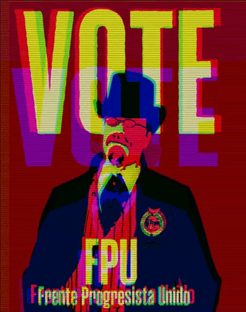 a poster that says vote frente progresista unido on it