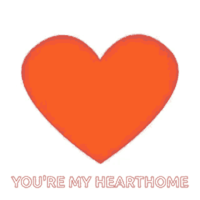 a red heart with the words `` you 're my hearthome '' written underneath it .