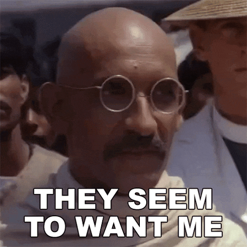 They Seem To Want Me Gandhi GIF - They Seem To Want Me Gandhi They Seem To Need Me GIFs