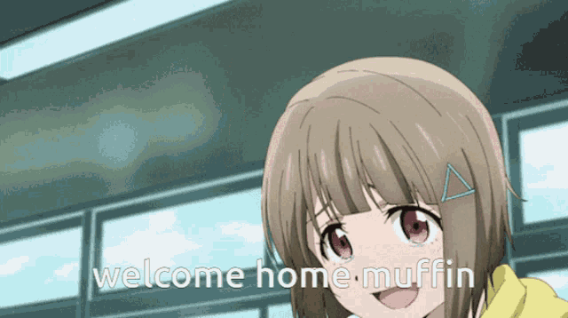 a picture of a girl with the words welcome home muffin on it