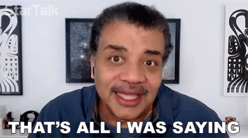 Thats All I Was Saying Neil Degrasse Tyson GIF - Thats All I Was Saying Neil Degrasse Tyson Startalk GIFs