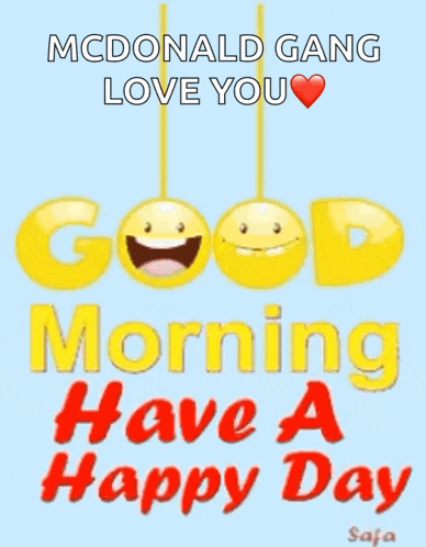 a mcdonalds gang love you morning have a happy day