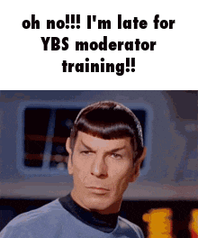 a picture of a man with a caption that says oh no i 'm late for ybs moderator training !