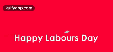 Labours Day.Gif GIF - Labours Day May Day Trending GIFs