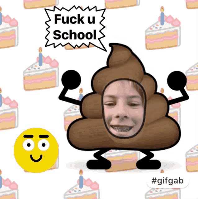 a cartoon drawing of a poop with arms and legs and a speech bubble that says fuck u school