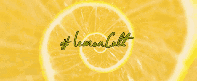 a slice of lemon is surrounded by the words #lemoncult