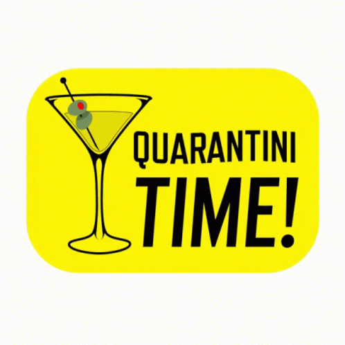 Enjoy It Quarantini GIF - Enjoy It Quarantini Quarantine And Chill GIFs