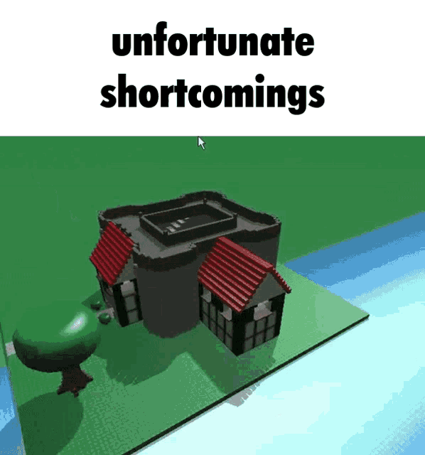 a 3d model of a house with a red roof and the words unfortunate shortcomings below it