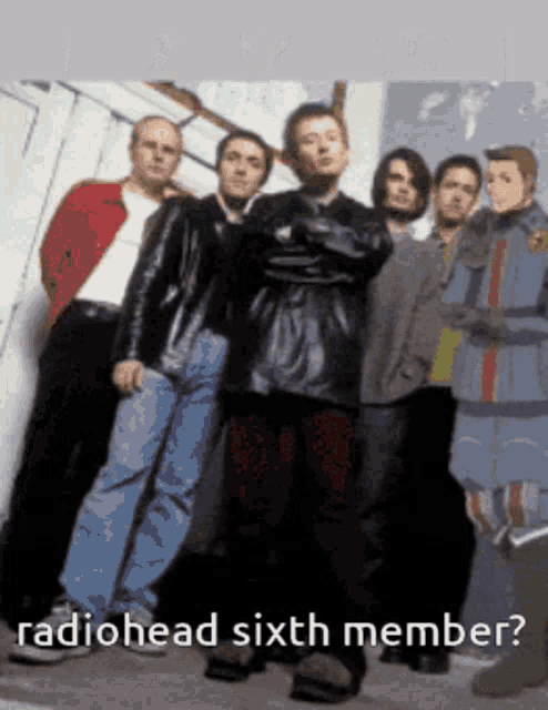 a group of men standing next to each other with the words radiohead sixth member