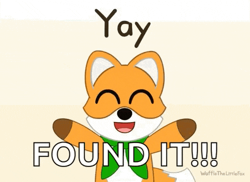 a cartoon fox wearing a green bow tie says yay found it !!