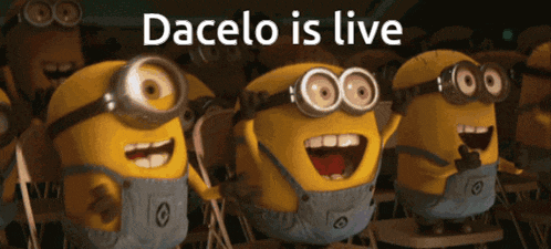 a group of minions are standing next to each other with the caption dacelo is live