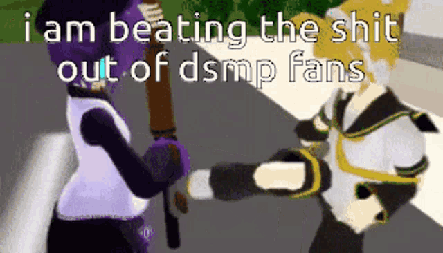 a couple of anime characters standing next to each other and the words i am beating the shit out of dsmp fans