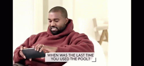 Kanye What GIF - Kanye What When Was The Last Time GIFs