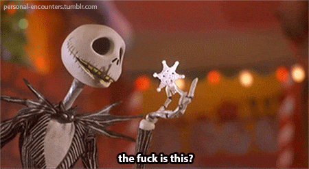 jack skellington from the nightmare before christmas holds a snowflake and says the fuck is this