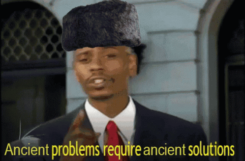 Ancient Problems Require Ancient Solutions GIF