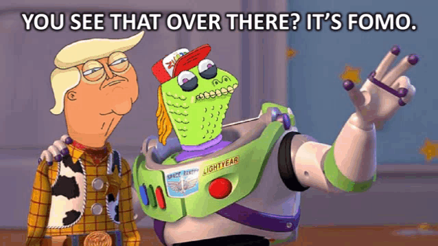 a cartoon of donald trump and buzz lightyear with a caption that says you see that over there it 's fomo