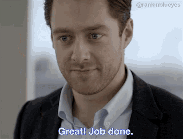 a man in a suit says great job done in blue letters