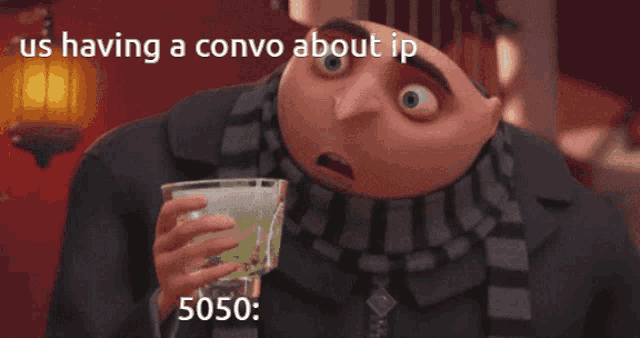 gru from despicable me is holding a knife and says us having a convo about ip