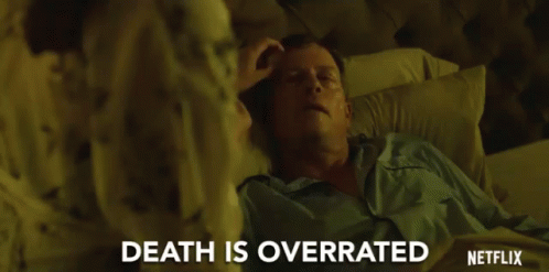 Death Is Overrated Sick GIF - Death Is Overrated Sick Bed GIFs
