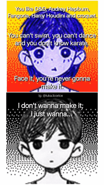 a drawing of a boy with the words " i don 't wanna make it i just wanna " on the bottom