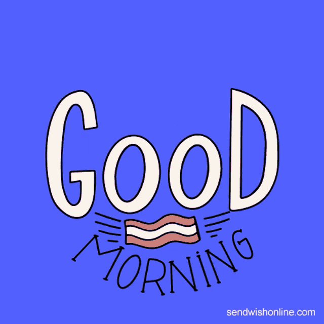 a drawing of a cup of coffee donuts and bacon with the words good morning