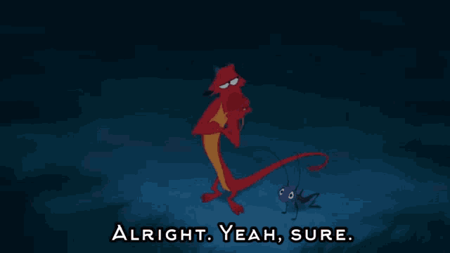 a cartoon of a dragon and a grasshopper with the words alright yeah sure