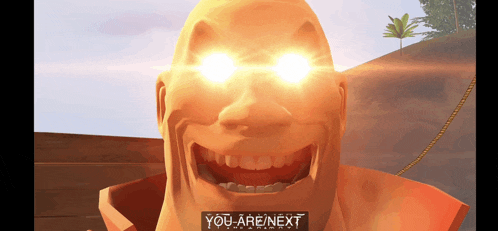 a cartoon character with glowing eyes and the words you are next below him