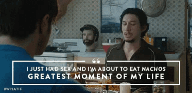 a quote from a movie that says i just had sex
