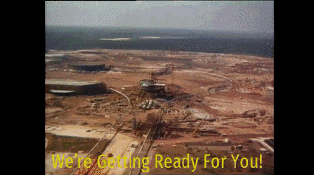an aerial view of a construction site with the words " we 're getting ready for you "