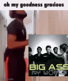 a man is standing in front of a door next to a picture of a group of people and the words `` oh my goodness gracious ''