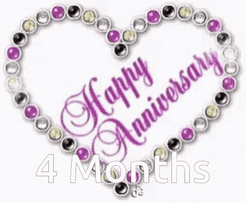 a heart with the words " happy anniversary 4 months " written on it