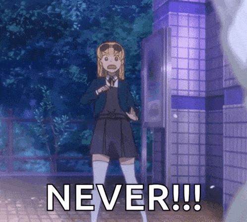 a girl in a school uniform is standing in front of a building with the words `` never ! ''