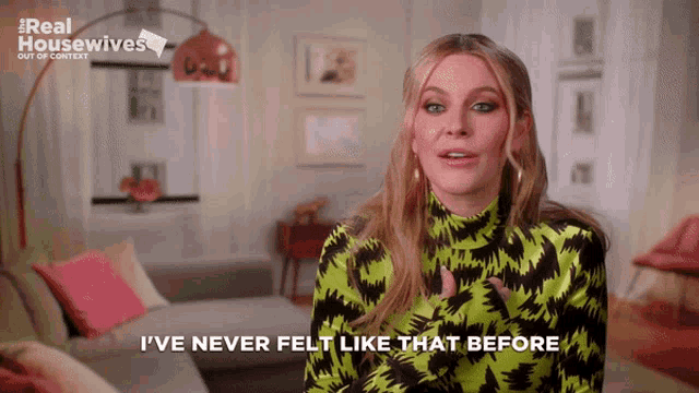a woman says " i ve never felt like that before "