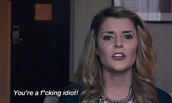 You'Re A Fucking Idiot GIF - Grace Helbig Youre A Fucking Idiot Idiot GIFs