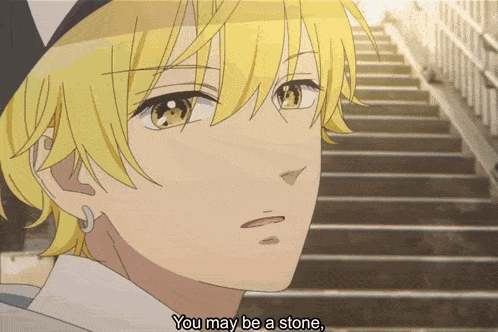 a yellow haired anime character with the words " you may be a stone " next to him